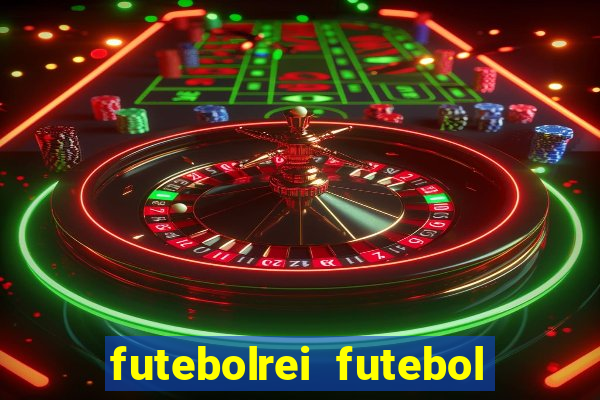 futebolrei futebol ao vivo